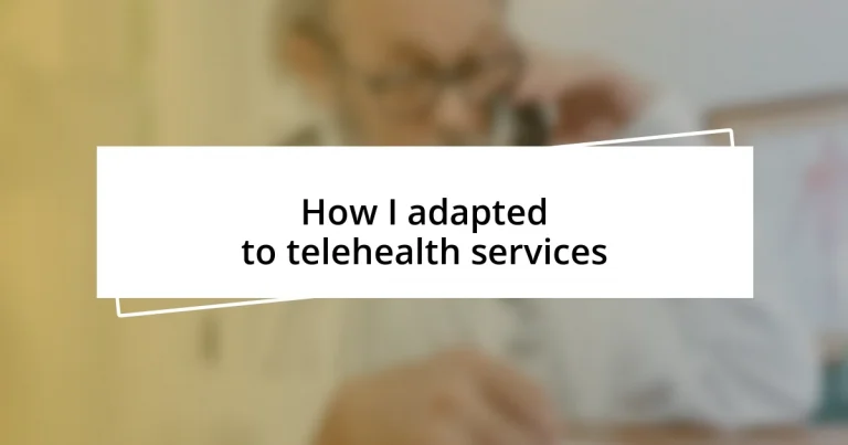 How I adapted to telehealth services