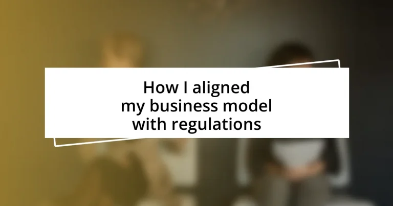 How I aligned my business model with regulations