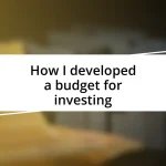 How I developed a budget for investing