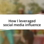 How I leveraged social media influence