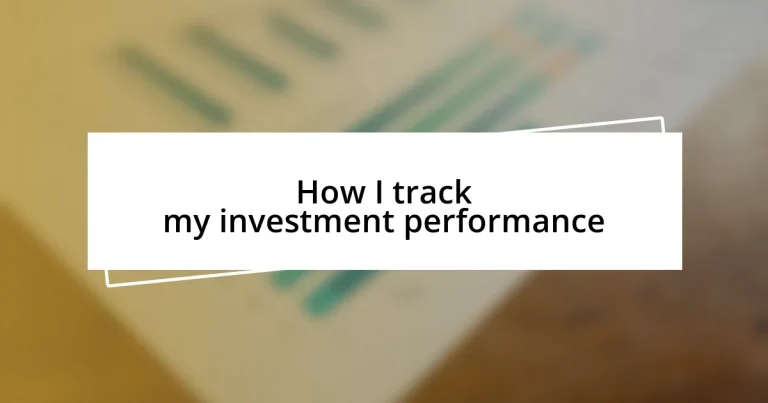 How I track my investment performance