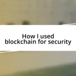 How I used blockchain for security