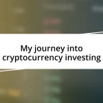 My journey into cryptocurrency investing