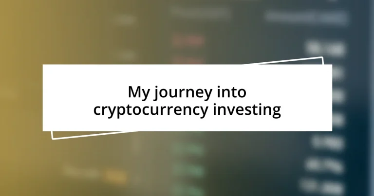 My journey into cryptocurrency investing