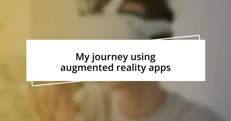 My journey using augmented reality apps