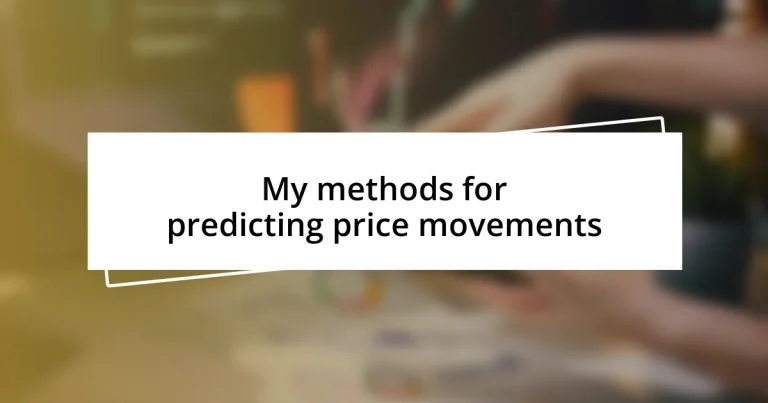 My methods for predicting price movements