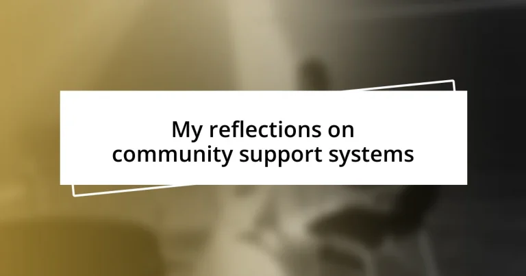 My reflections on community support systems