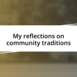 My reflections on community traditions