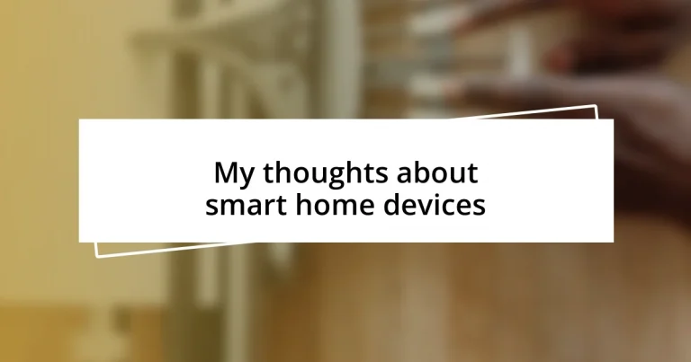 My thoughts about smart home devices