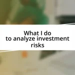 What I do to analyze investment risks