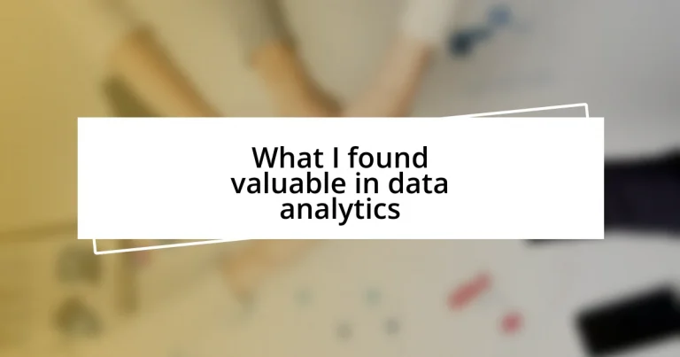 What I found valuable in data analytics