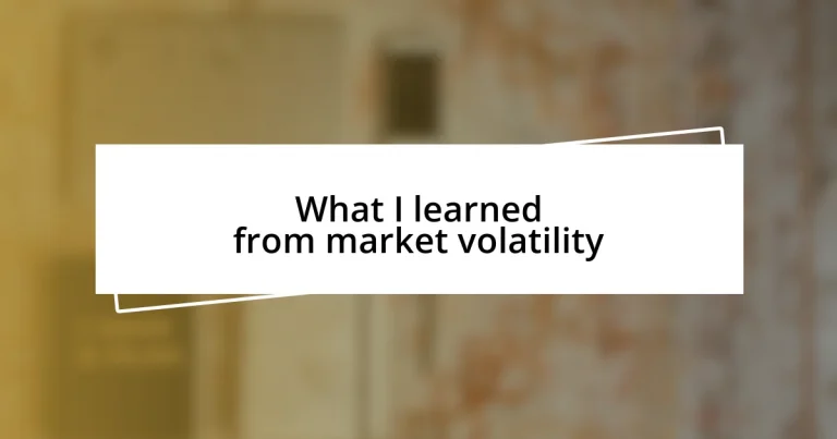 What I learned from market volatility