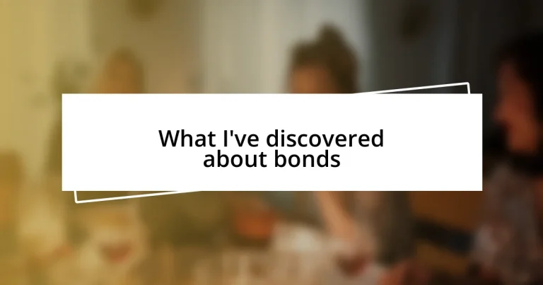 What I’ve discovered about bonds