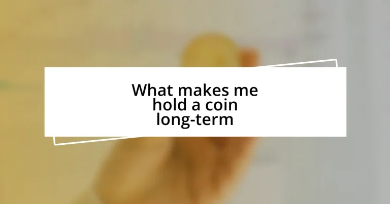 What makes me hold a coin long-term