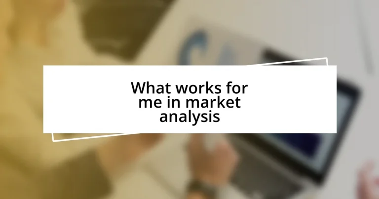 What works for me in market analysis