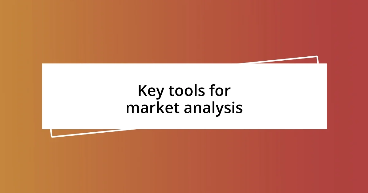 Key tools for market analysis