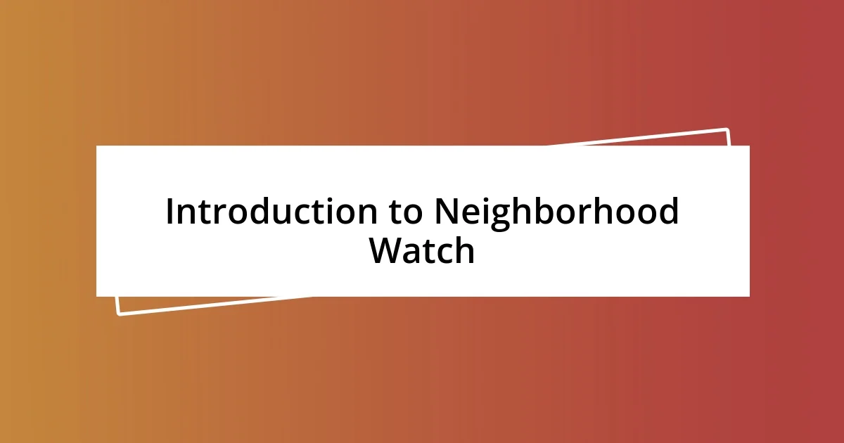 Introduction to Neighborhood Watch