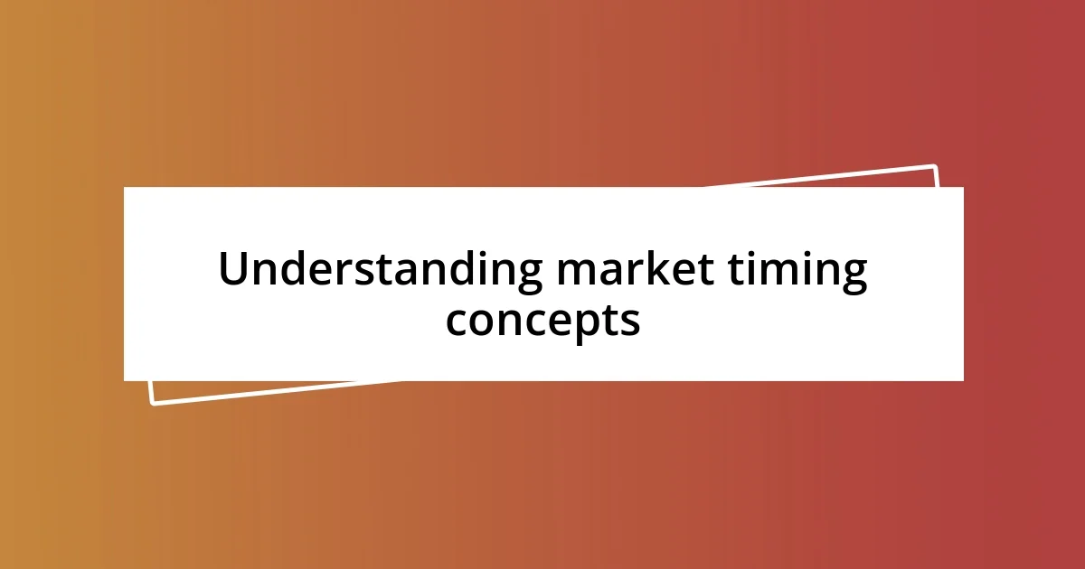 Understanding market timing concepts