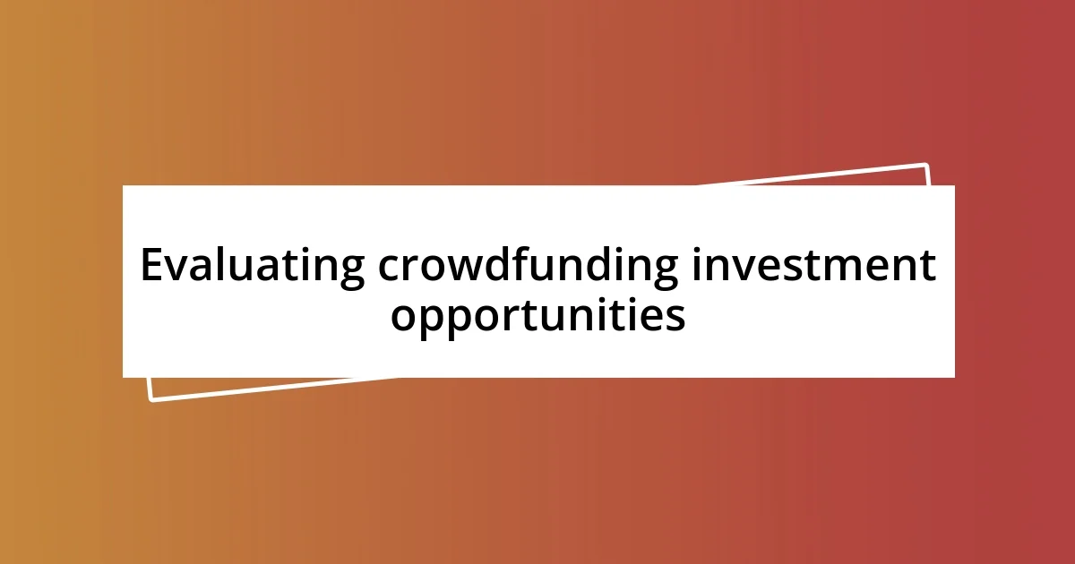 Evaluating crowdfunding investment opportunities