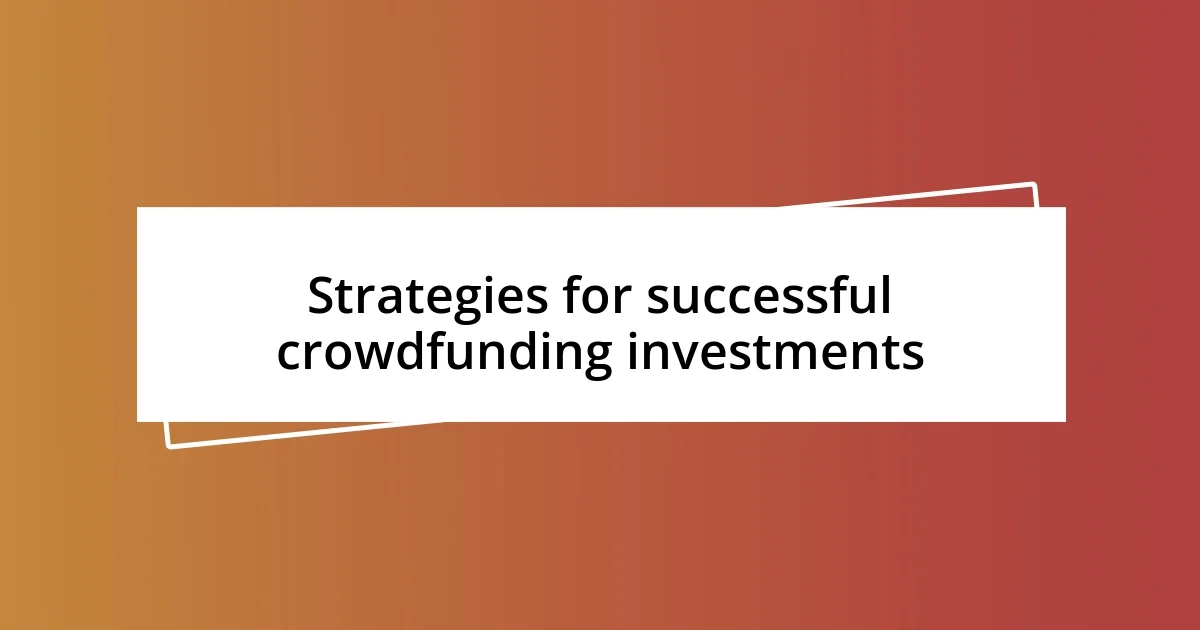 Strategies for successful crowdfunding investments