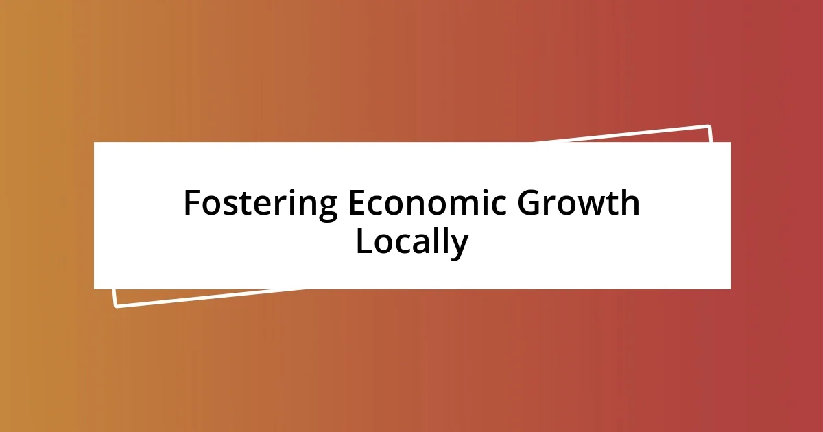 Fostering Economic Growth Locally