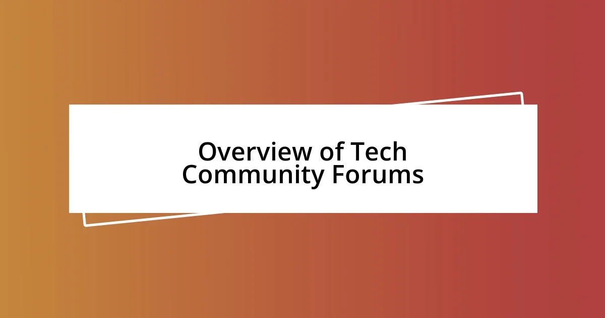 Overview of Tech Community Forums