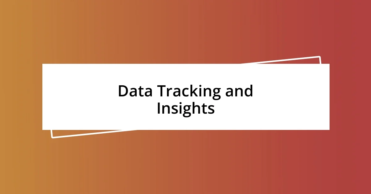 Data Tracking and Insights