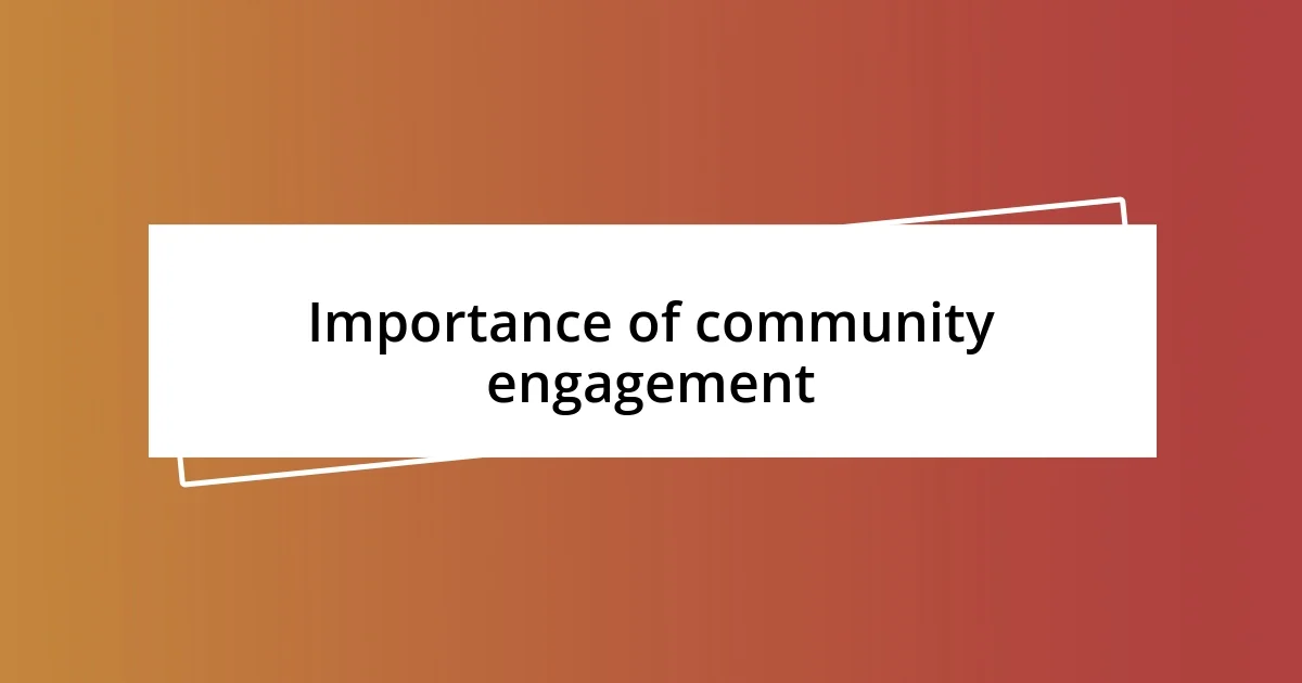 Importance of community engagement