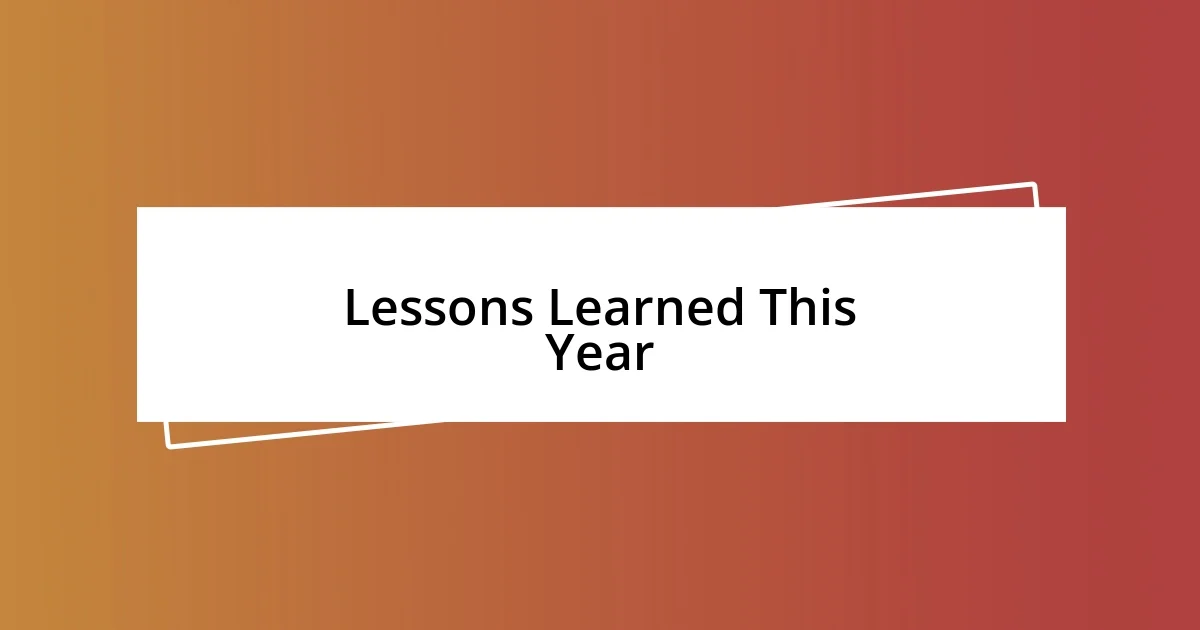 Lessons Learned This Year