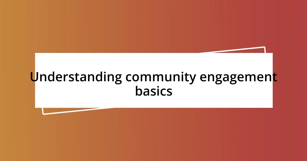 Understanding community engagement basics