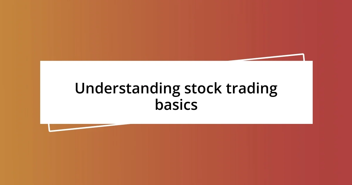 Understanding stock trading basics